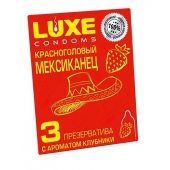 Презервативы с клубничным ароматом  Красноголовый мексиканец  - 3 шт. - Luxe - купить с доставкой в Пензе