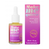 Возбуждающие капли для клитора Make Me Quiver - 30 мл. - Love to Love - купить с доставкой в Пензе