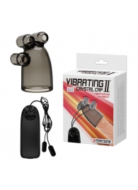 Дымчатая насадка-мастурбатор с вибрацией Vibrating Crystal Cap II - Baile - в Пензе купить с доставкой