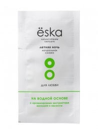 Пробник натурального лубриканта на водной основе Ёska  Летняя ночь  - 7 мл. - Eska - купить с доставкой в Пензе