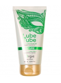 Интимный гель на водной основе Lube Tube Nature - 150 мл. - ORGIE - купить с доставкой в Пензе