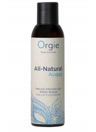 Интимный гель на водной основе Orgie All-Natural Acqua - 150 мл. - ORGIE - купить с доставкой в Пензе