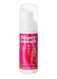 Лубрикант нежнейшая пенка Super Smooth Foaming Intime Lubricant - 50 мл. - Love to Love - купить с доставкой в Пензе