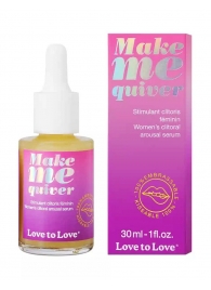 Возбуждающие капли для клитора Make Me Quiver - 30 мл. - Love to Love - купить с доставкой в Пензе