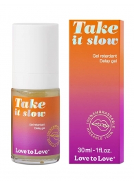 Пролонгирующий гель для мужчин Take It Slow - 30 мл. - Love to Love - купить с доставкой в Пензе